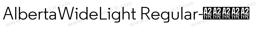 AlbertaWideLight Regular字体转换